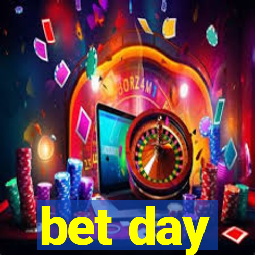 bet day